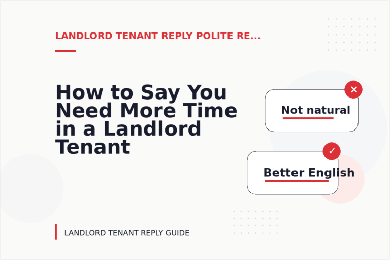 How to Say You Need More Time in a Landlord Tenant Reply How to Say You Need More Time in a Landlord Tenant Reply