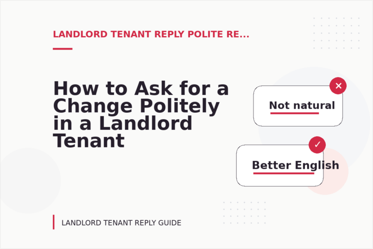 How to Ask for a Change Politely in a Landlord Tenant Reply
