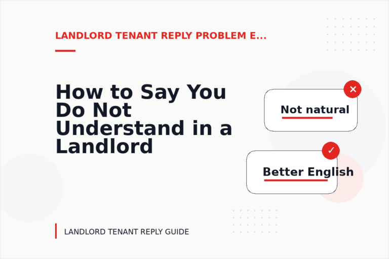 How to Say You Do Not Understand in a Landlord Tenant Reply How to Say You Do Not Understand in a Landlord Tenant Reply