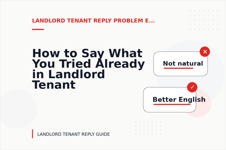 How to Say What You Tried Already in Landlord Tenant Reply English How to Say What You Tried Already in Landlord Tenant Reply English